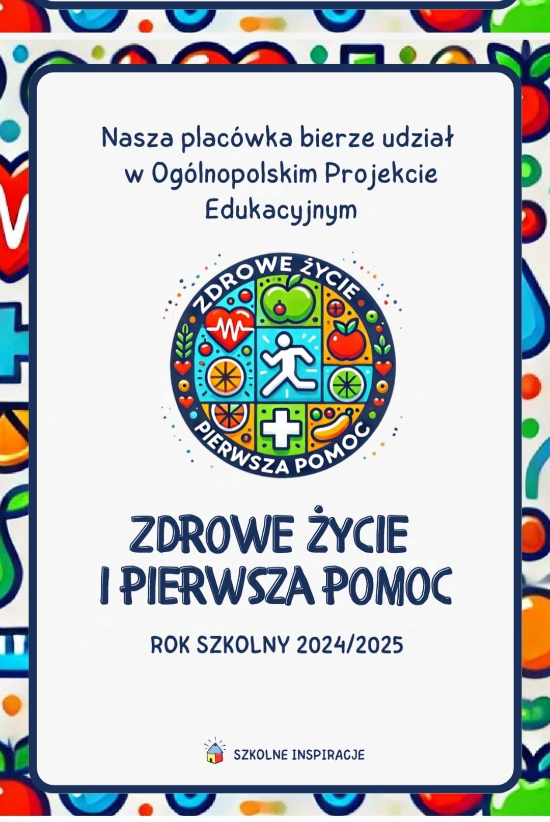 Projekt :''Zdrowe życie i pierwsza pomoc''. 